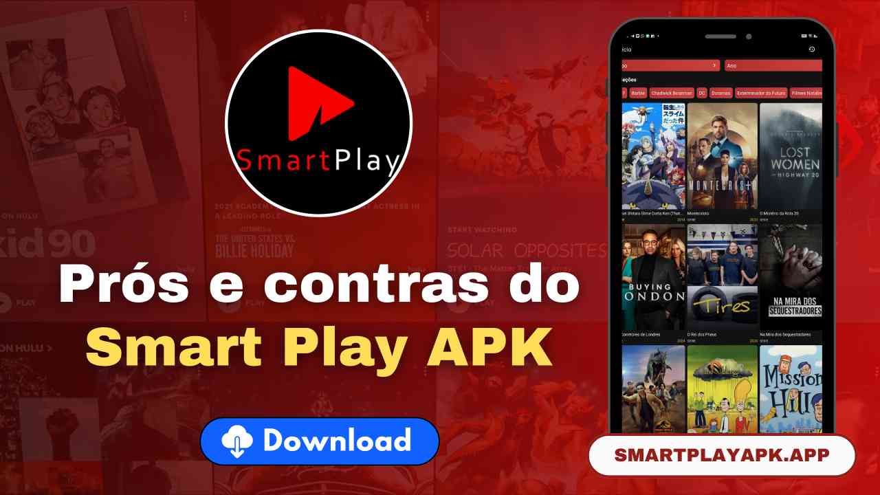 Prós e contras do Smart Play APK